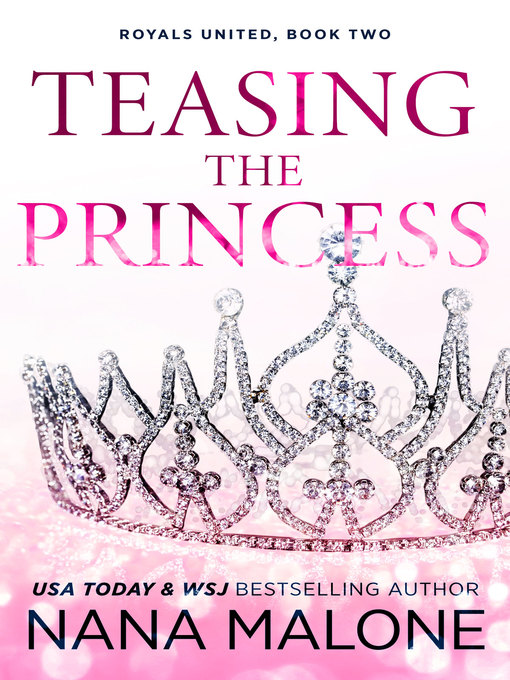 Title details for Teasing the Princess by Nana Malone - Available